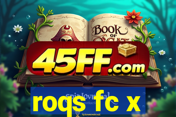 roqs fc x